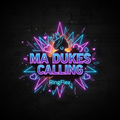 Ma Dukes Calling - No Phone Version